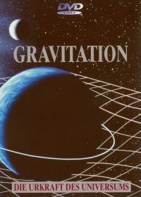 DVD, GRAVITATION, Die Urkraft des Universums, Laufzeit 90 min