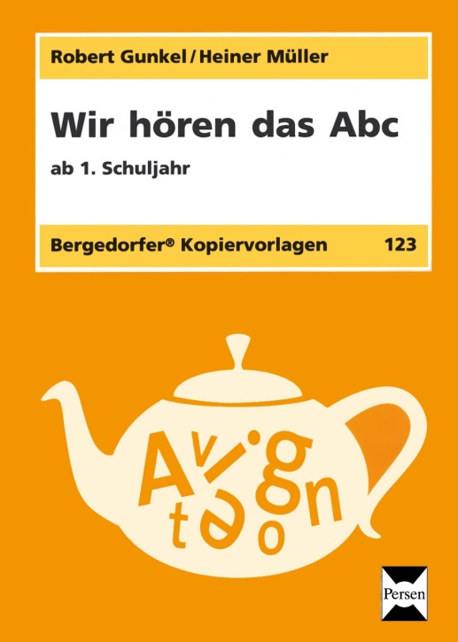 Wir hören das ABC - ab 1. Schuljahr Wir hören das ABC - ab 1. Schuljahr