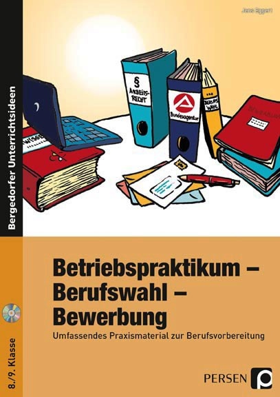 Betriebspraktikum - Berufswahl - Bewerbung Betriebspraktikum - Berufswahl - Bewerbung