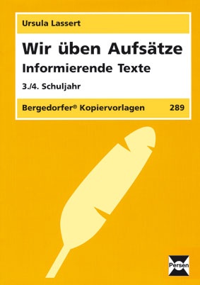 Wir üben Aufsätze - Informierende Texte