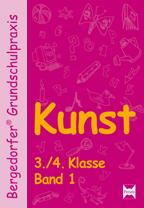 Kunst - 3./4. Klasse, Band 1 Kunst - 3./4. Klasse, Band 1