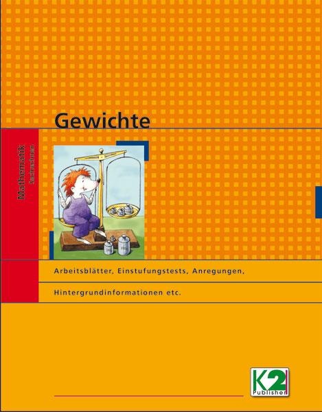 Lehrerhandreichung, Arbeitsblätter und Kopiervorlagen: Gewichte