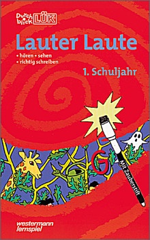 Durchblick LÜK Lauter Laute, Hören-Sehen-Richtig Schreiben Durchblick LÜK Lauter Laute, Hören-Sehen-Richtig Schreiben