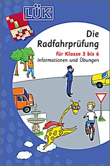 Lük-Heft Die Radfahrprüfung Lük-Heft Die Radfahrprüfung
