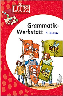 Lük-Heft Grammatik-Werkstatt 5. Klasse Lük-Heft Grammatik-Werkstatt 5. Klasse